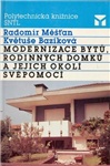 MODERNIZACE BYTŮ, RODINNÝCH DOMKŮ A JEJICH OKOLÍ SVÉPOMOCÍ